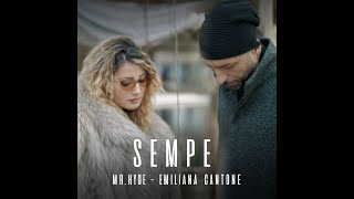 Mr.Hyde ft. Emiliana Cantone - Sempe